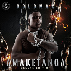 Izamawala (Goldmax Bootleg) [feat. Dladla Mshunqisi]