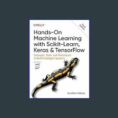 [EBOOK] 📖 Hands-On Machine Learning with Scikit-Learn, Keras, and TensorFlow: Concepts, Tools, and