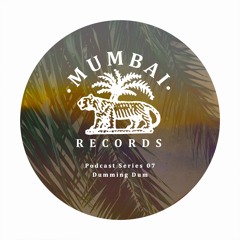 Mumbai Records Podcast Series 07 by Dumming Dum