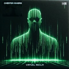 Chester Rivers - Virtual Realm