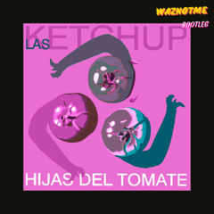 Las KetchuP - Asereje (WazNotMe BOOTLEG)