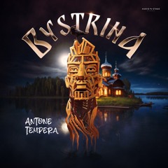 Antone Tempera - Bystrina (Snippet)