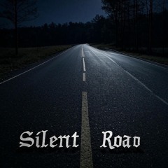 Silent Road