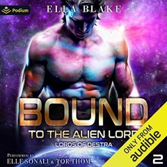 VIEW KINDLE 💛 Bound to the Alien Lord: Lords of Destra, Book 2 by  Ella Blake,Elle S