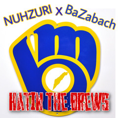 Hatin The Brews ft. BaZabach