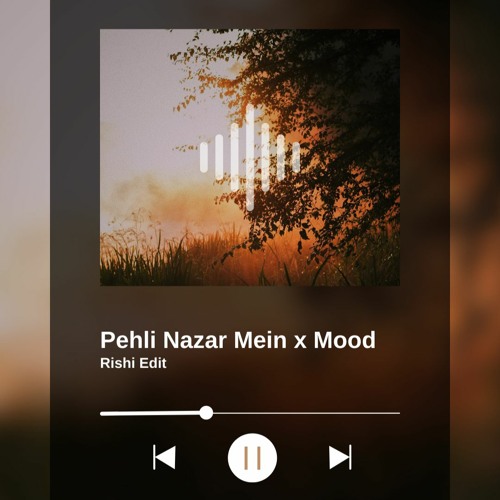 Pehli Nazar Mein X Mood - Rishi Edit