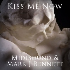 Kiss Me Now (Midisound/Mark J Bennett)