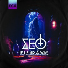 If I Find A Way (I Will Disappear Into The Night)