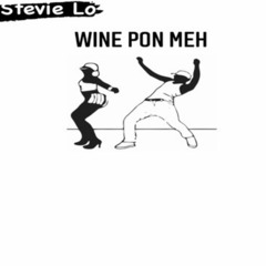 Stevie Lo - Wine Pon Meh