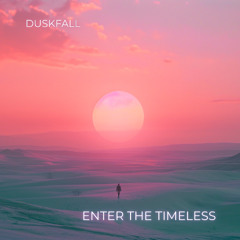 Duskfall - Enter The Timeless