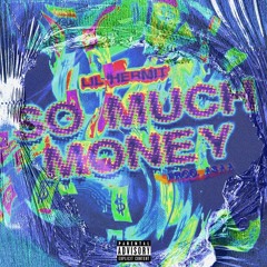 so much money (prod. asaa)
