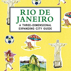 Get EPUB 📗 Rio de Janeiro: A 3D Keepsake Cityscape (Panorama Pops) by  Candlewick Pr