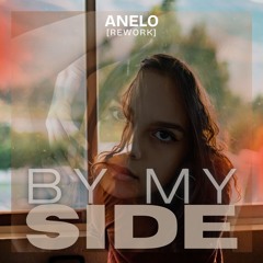 ANELO - By My Side (Rework)