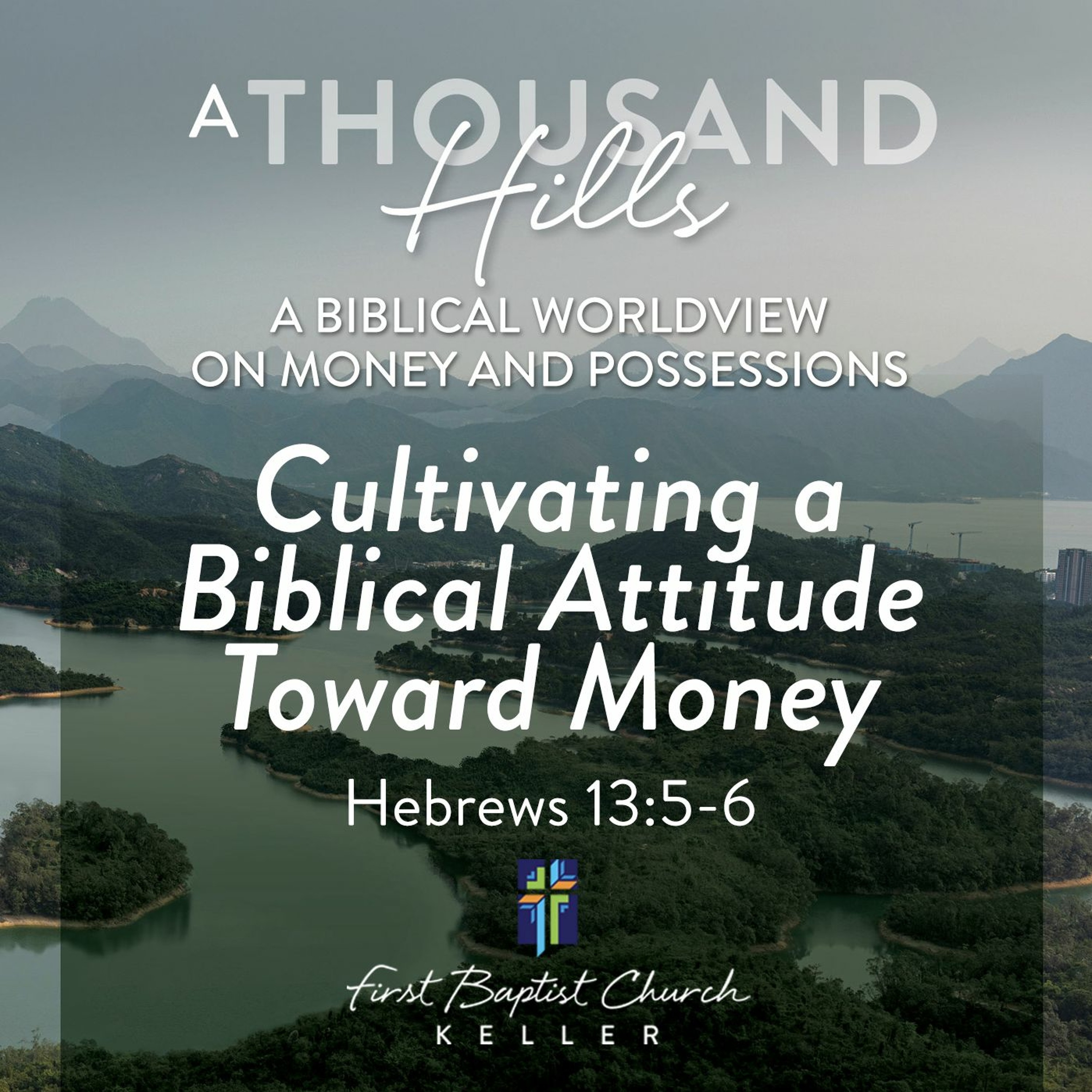 Cultivating a Biblical Attitude Toward Money_05-23-21 episode artwork