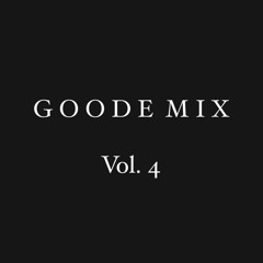 Goode Mix Vol. 4 [Disclosure, Beyonce, Bad Bunny, Sade, Loofy, Nandu, Tyla, Rob Schneider, Fallon]