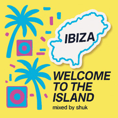 WELCOME TO THE ISLAND (Ibiza 2025 Mix)