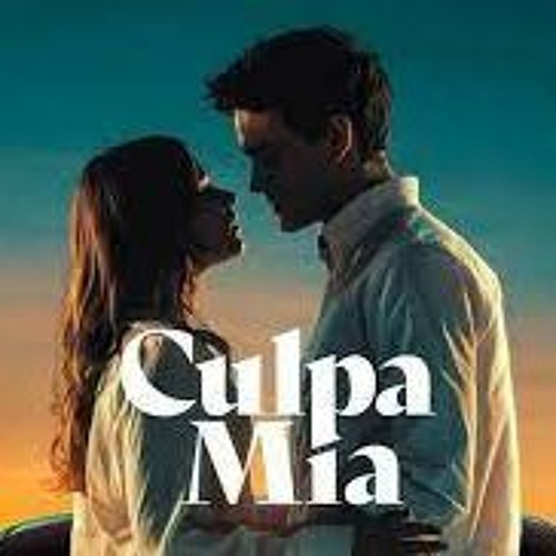 Stream Pelisplus Ver Culpa Mía 2023 Película Completa Gratis En Español By Culpa Mía 2023 0609