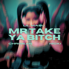 Lil Mabu, Chrisean Rock - Mr Take Ya Bitch ft. Nicki Minaj (Jersey Club Remix)