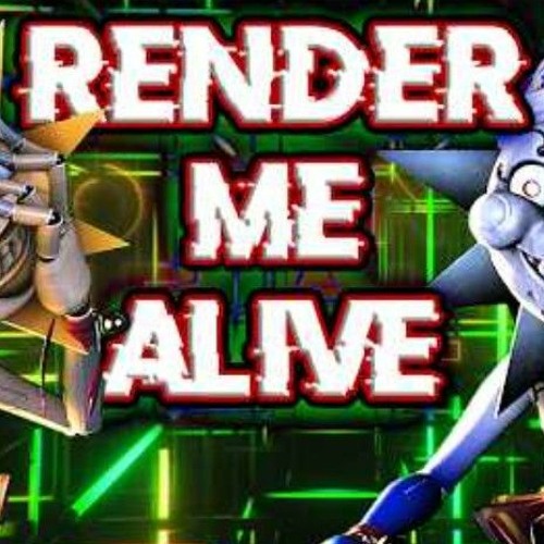 Render Me Alive by Tryhardninja [FNaF Help Wanted 2]