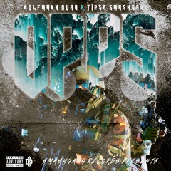 Wolfmann Quan x Tipse SmashGang - OPPS (Prod By Sinatra) IG: @Tipse.Smashgang