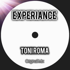 Toni Roma - Experiance ( Original Mix) Free Download
