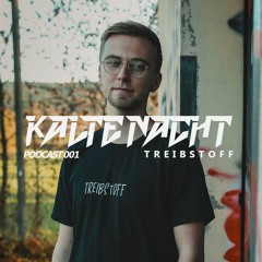 KALTE NACHT PODCAST 001 | TREIBSTOFF