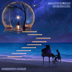 Close The Star x Concrete Angel (Electrooby BOOTLEG)**FILTERED DUE TO COPYRIGHT**