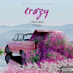 Crazy (ft. Jxylo)