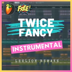 TWICE - FANCY(Instrumental Remake) | Free FLP