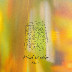 Mind Chatter