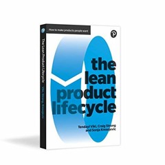 READ KINDLE 🎯 The Lean Product Lifecycle: A playbook for making products people want