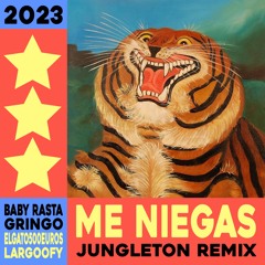 Me Niegas X Largoofy (Jungleton Remix) // full track & free dl