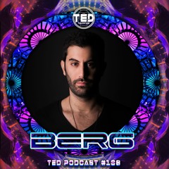 TED PODCAST #108 by BERG