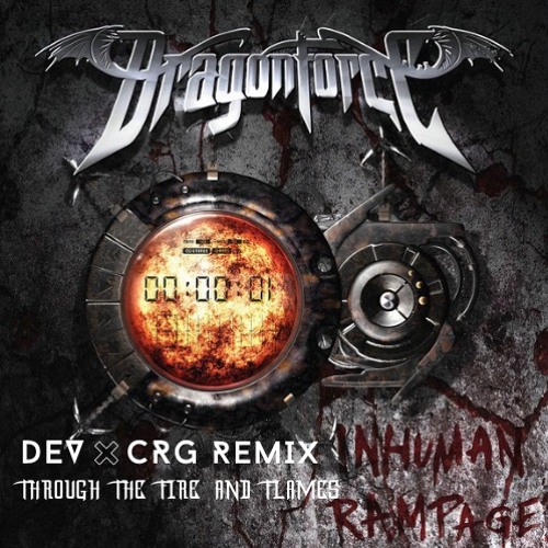 Dragonforce - Through The Fire and Flames (DEVxCRG 200BPM Bootleg)