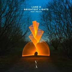 Lane 8 - Brightest Lights feat. POLIÇA (Heelix Remix)