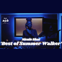 Best Of Summer Walker Mix