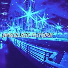 Unsolved Future - Original Mix