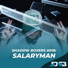 Shadow Boxers #018: Salaryman [ProgRAM/Unroniq Music]