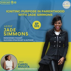 Igniting Purpose in Parenthood with Jade Simmons
