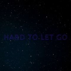 Hard to Let Go