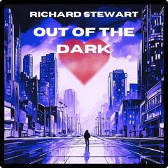 Richard Stewart - Out of the Dark