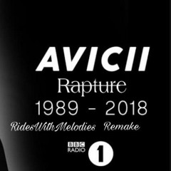 Rapture - Avicii (RidesWithMelodies remake)