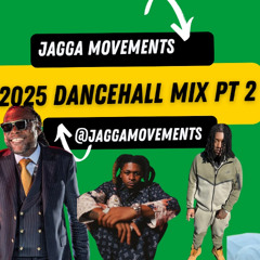 2025 DANCEHALL MIX PT 2  @JAGGAMOVEMENTS