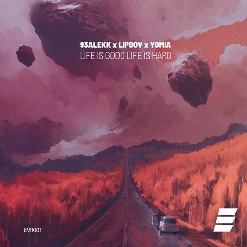 93Alekk, Lipoov, yomia - Life Is Good Life Is Hard