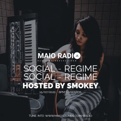Social Regime by Smokey (On MAIO Radio)