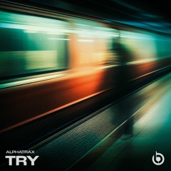 Alphatrax - Try (Extended Mix)