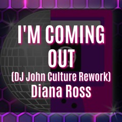 I'M COMING OUT (DJ John Culture Rework-FLAC) Diana Ross
