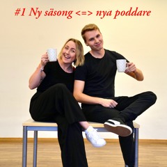 Ep 1: Ny säsong ⇔ Nya poddare, vem fan är vi?