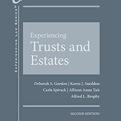 VIEW EPUB 💏 Experiencing Trusts and Estates (Experiencing Law Series) by  Deborah Go