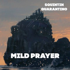 MILD PRAYER (Corona Slayer Sampler)